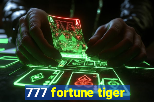 777 fortune tiger