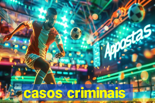 casos criminais