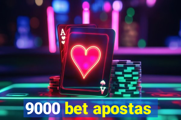 9000 bet apostas