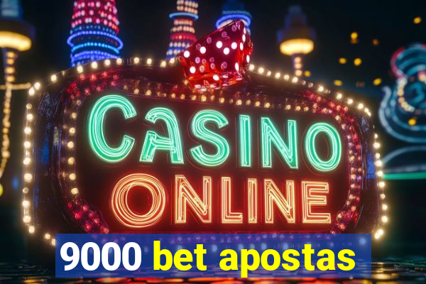 9000 bet apostas