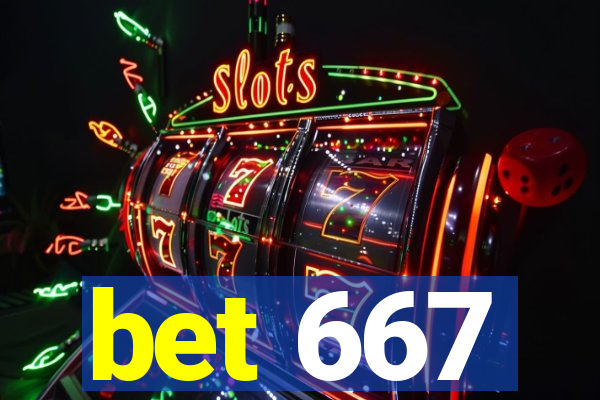 bet 667