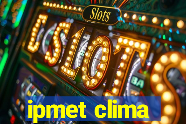 ipmet clima