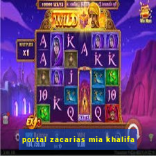 portal zacarias mia khalifa