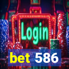 bet 586