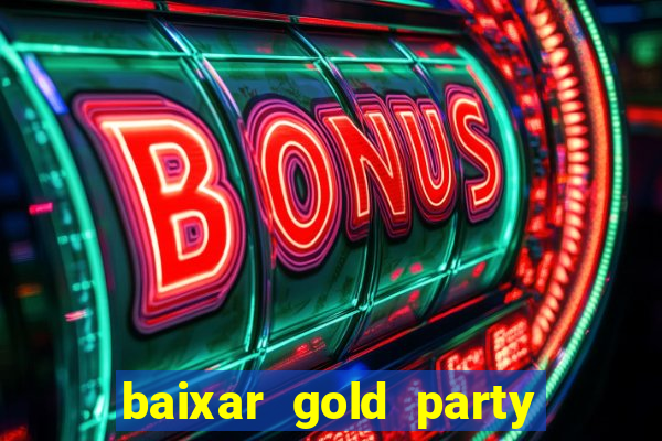 baixar gold party - slots