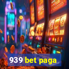 939 bet paga