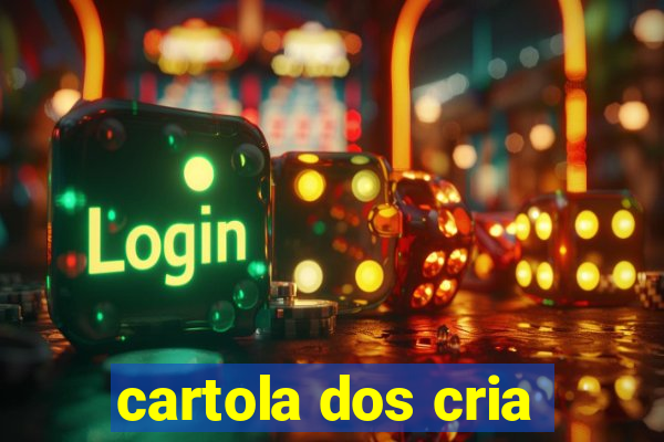 cartola dos cria