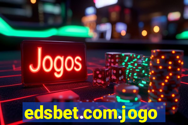 edsbet.com.jogos.app