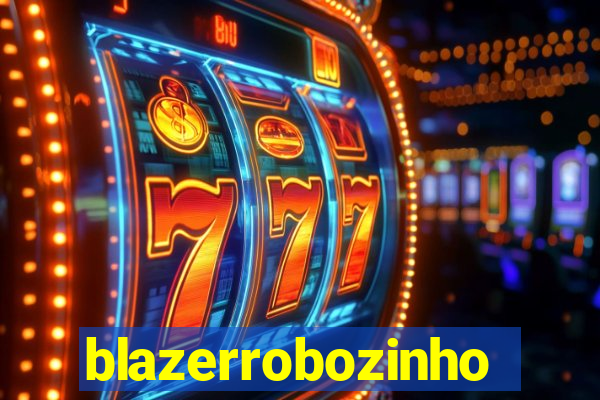 blazerrobozinho