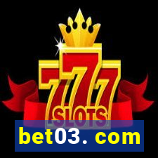 bet03. com