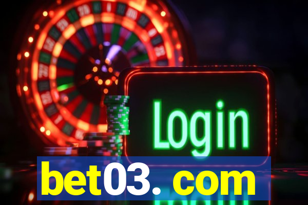 bet03. com