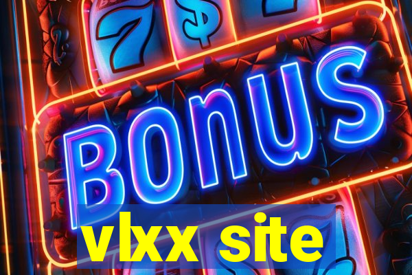 vlxx site