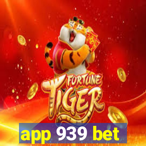 app 939 bet