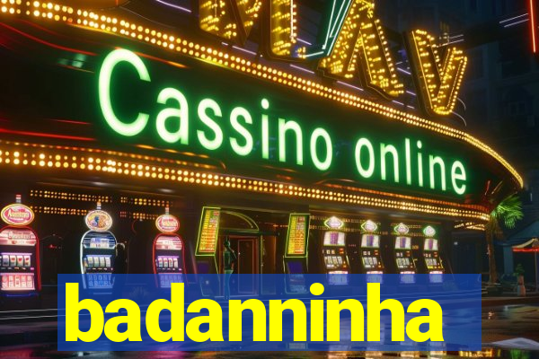 badanninha