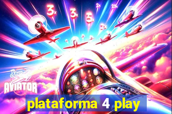 plataforma 4 play