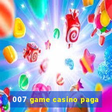 007 game casino paga