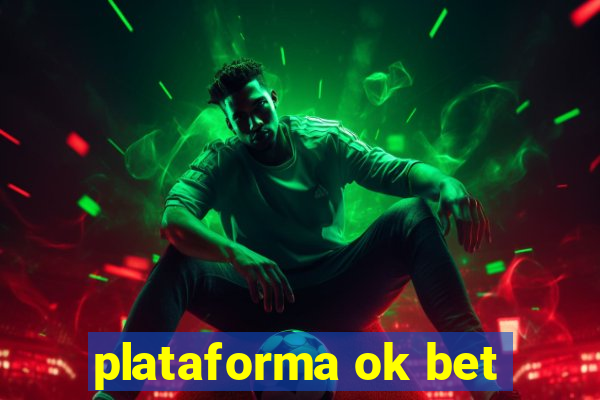 plataforma ok bet