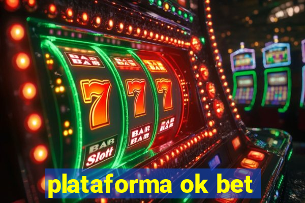 plataforma ok bet