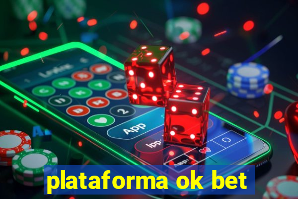 plataforma ok bet