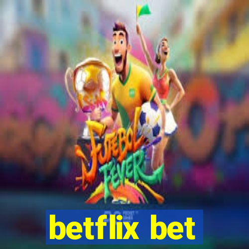 betflix bet