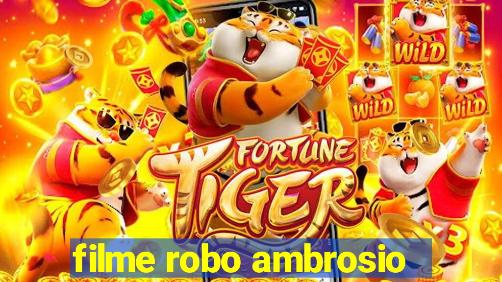 filme robo ambrosio