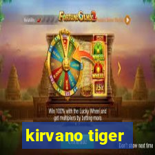 kirvano tiger