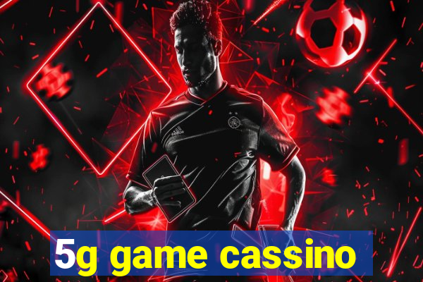 5g game cassino