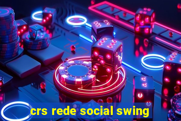 crs rede social swing