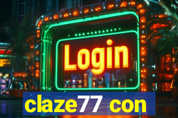 claze77 con