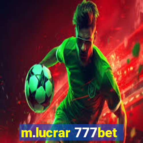 m.lucrar 777bet