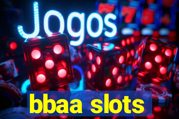 bbaa slots