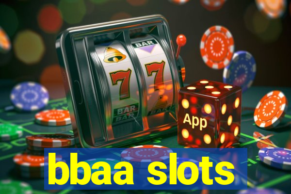 bbaa slots