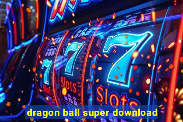 dragon ball super download