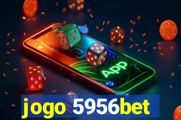 jogo 5956bet