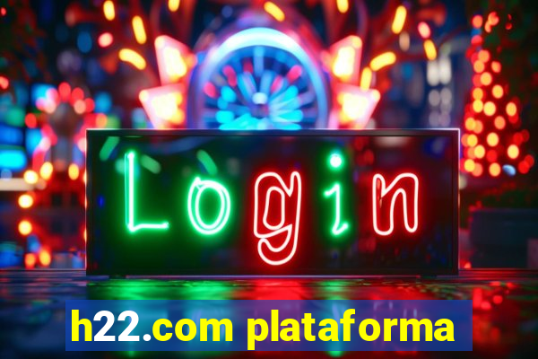 h22.com plataforma