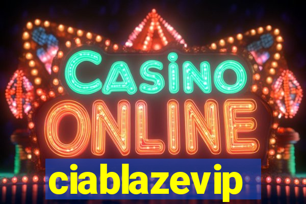 ciablazevip