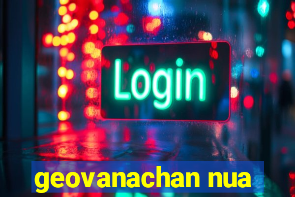 geovanachan nua