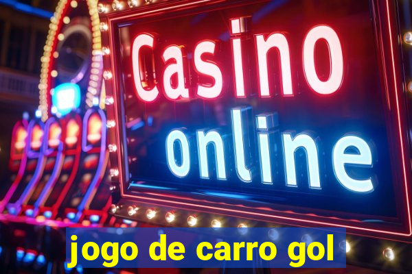 jogo de carro gol