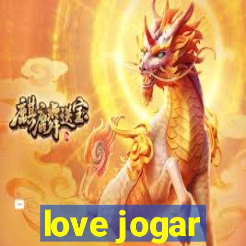 love jogar