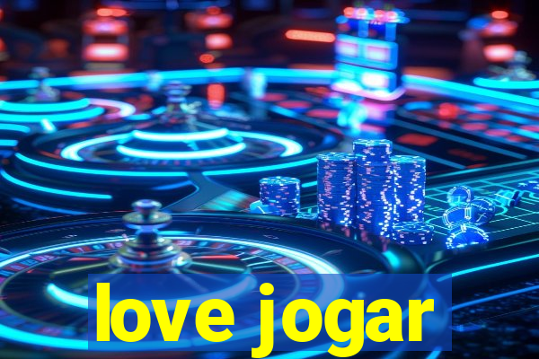 love jogar