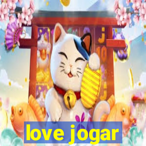 love jogar