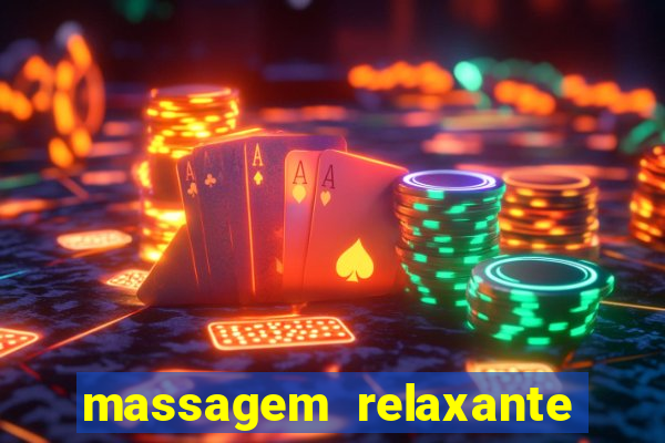 massagem relaxante em betim