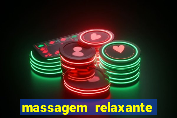 massagem relaxante em betim