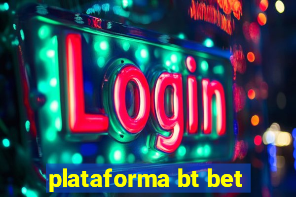 plataforma bt bet