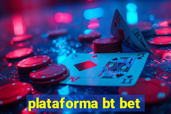 plataforma bt bet