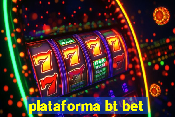 plataforma bt bet