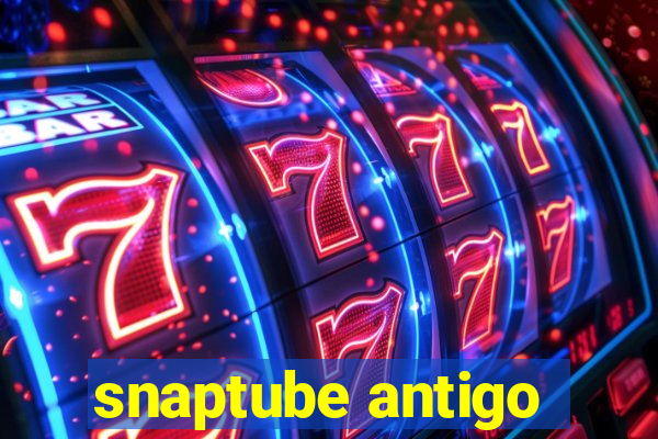 snaptube antigo