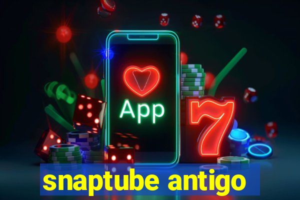 snaptube antigo