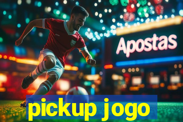 pickup jogo