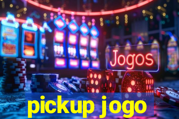 pickup jogo